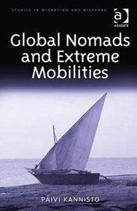 Global Nomads and Extreme Mobilities (Ashgate/Routledge, 2016) Kirjan Global Nomads and Extreme Mobilities (Ashgate/Routledge, 2016) kansikuva